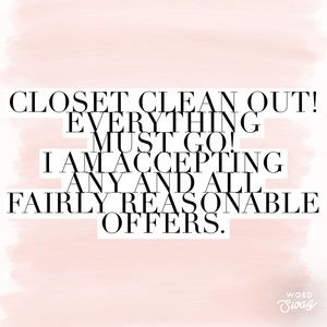 Closet Clean Out! Everything MUST Go!